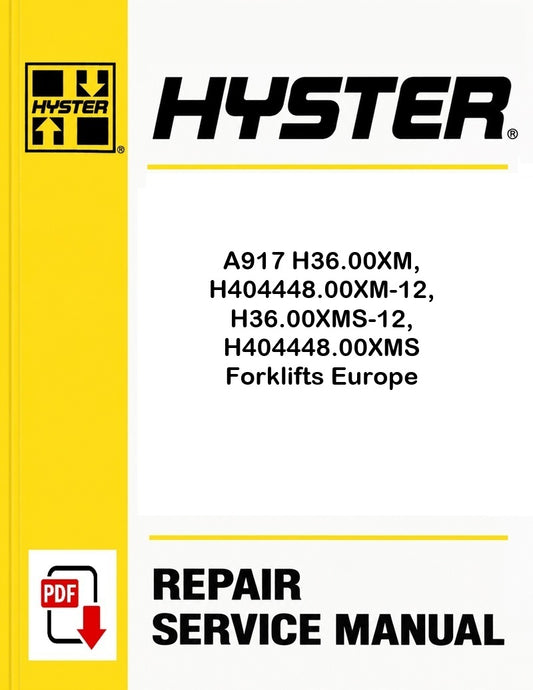 Hyster A917 H36.00XM, H404448.00XM-12, H36.00XMS-12, H404448.00XMS Forklifts Europe Pdf Service Manual