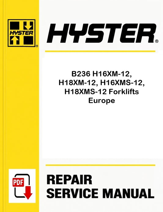 Hyster B236 H16XM-12, H18XM-12, H16XMS-12, H18XMS-12 Forklifts Europe Pdf Service Manual