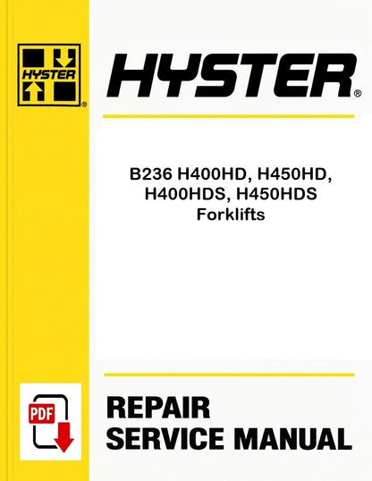 Hyster B236 H400HD, H450HD, H400HDS, H450HDS Forklifts Pdf Service Manual