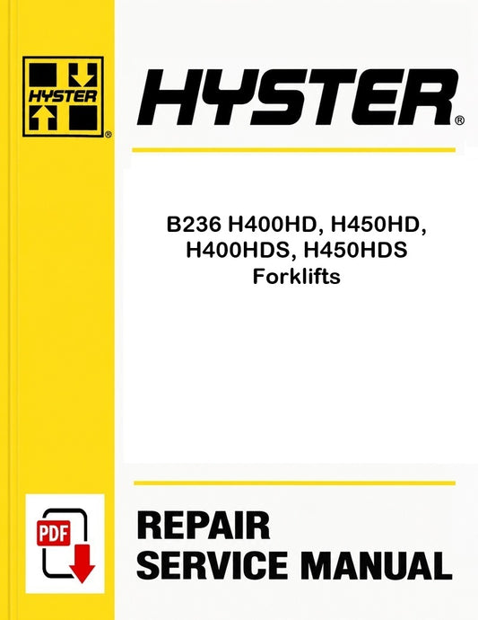 Hyster B236 H400HD, H450HD, H400HDS, H450HDS Forklifts Pdf Service Manual