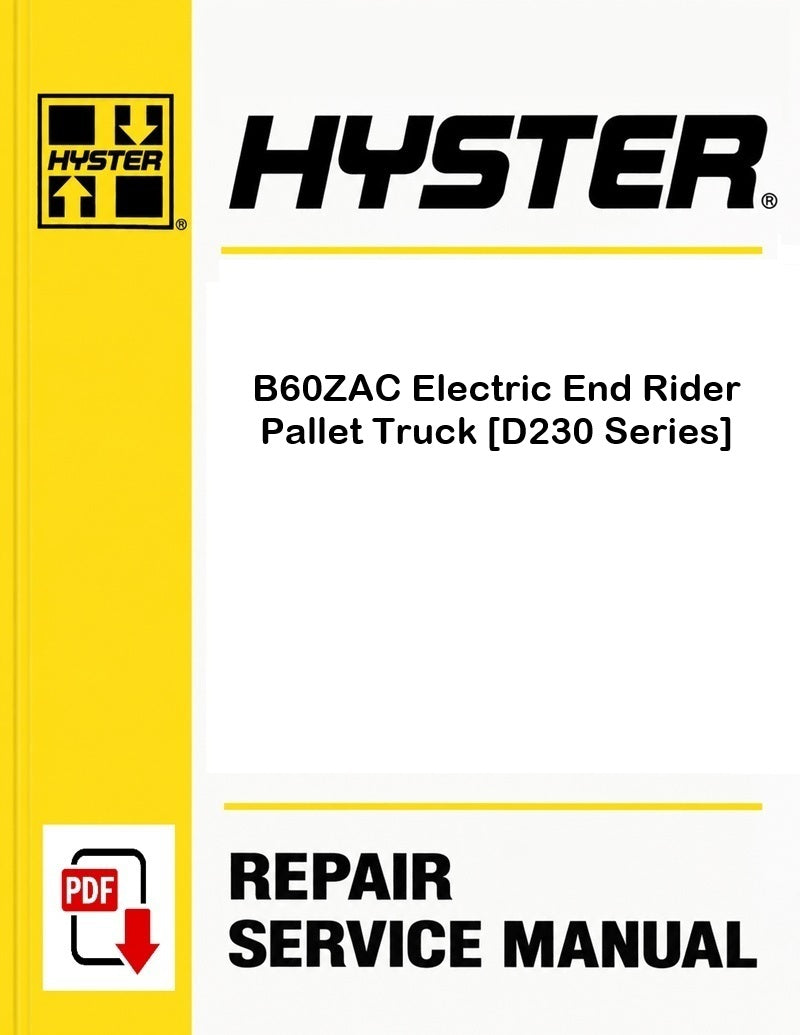 Hyster B60ZAC Electric End Rider Pallet Truck [D230 Series] Pdf Service Manual