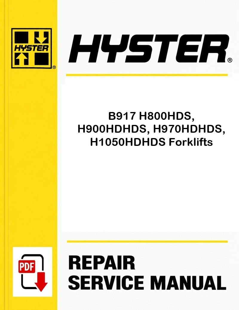 Hyster B917 H800HDS, H900HDHDS, H970HDHDS, H1050HDHDS Forklifts Pdf Service Manual