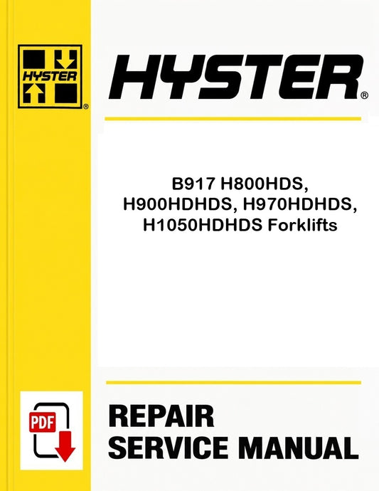 Hyster B917 H800HDS, H900HDHDS, H970HDHDS, H1050HDHDS Forklifts Pdf Service Manual