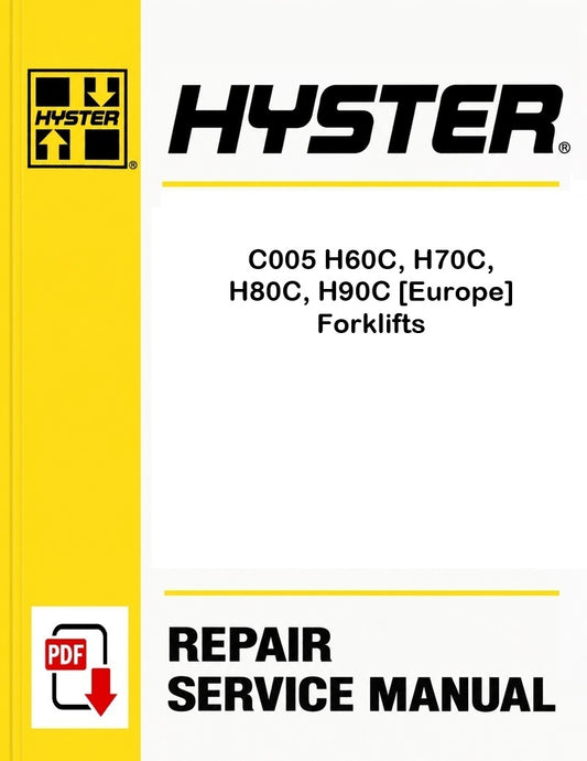 Hyster C005 H60C, H70C, H80C, H90C [Europe] Forklifts Pdf Service Manual