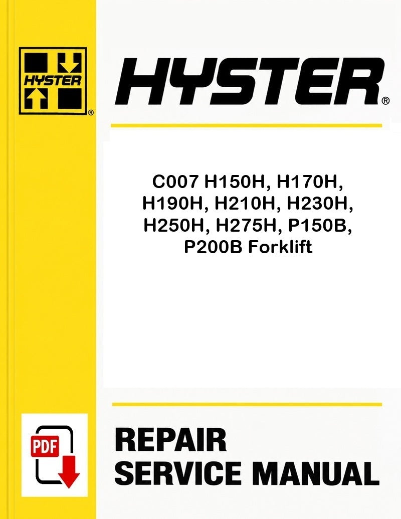Hyster C007 H150H, H170H, H190H, H210H, H230H, H250H, H275H, P150B, P200B Forklift Pdf Service Manual