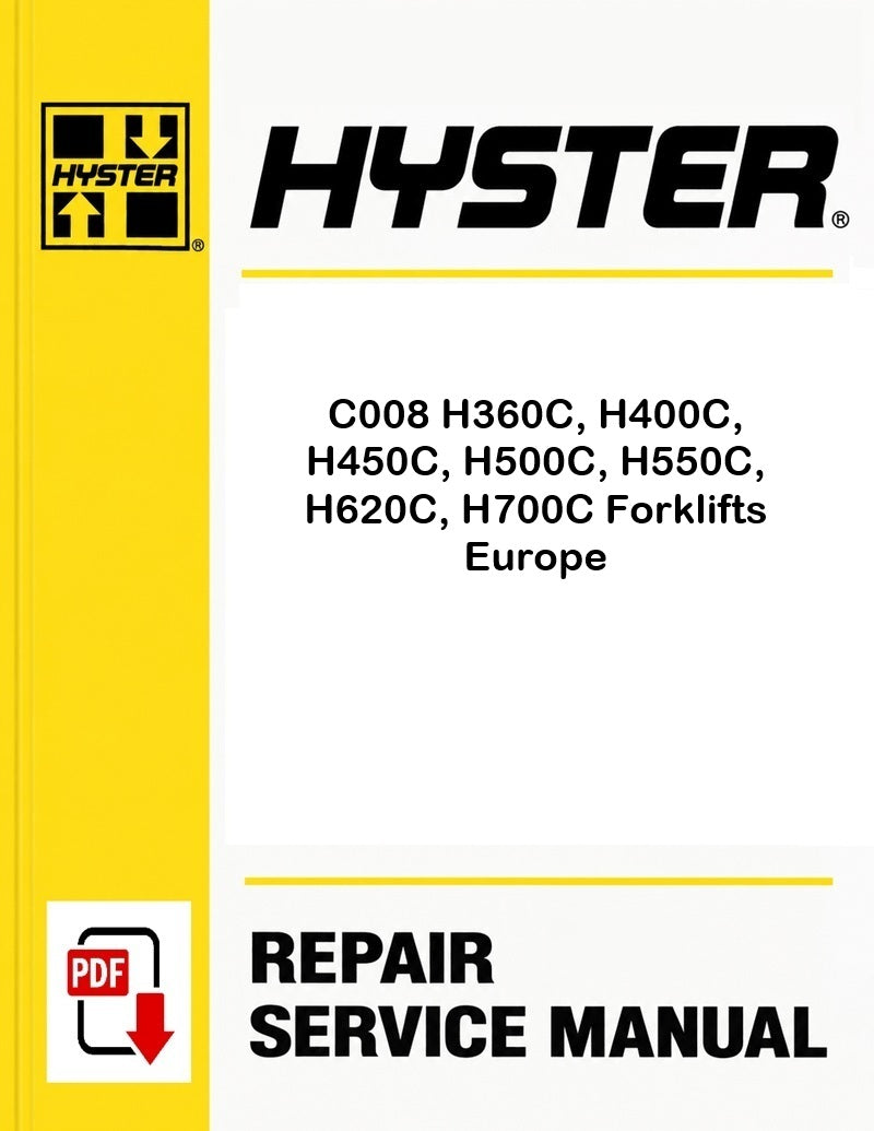 Hyster C008 H360C, H400C, H450C, H500C, H550C, H620C, H700C Forklifts Europe Pdf Service Manual