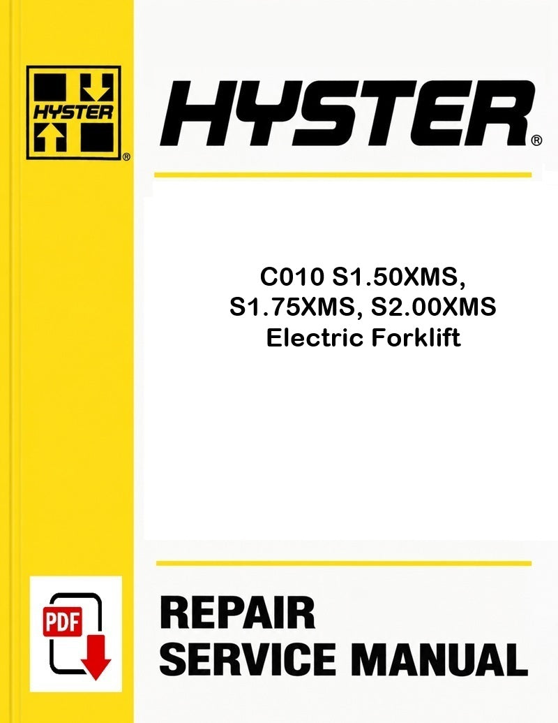 Hyster C010 S1.50XMS, S1.75XMS, S2.00XMS Electric Forklift Pdf Service Manual