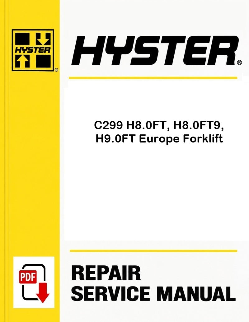 Hyster C299 H8.0FT, H8.0FT9, H9.0FT Europe Forklift Pdf Service Manual