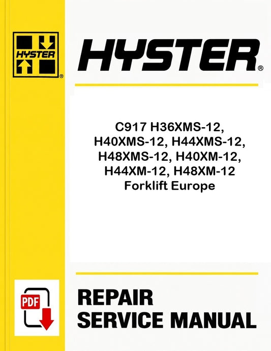 Hyster C917 H36XMS-12, H40XMS-12, H44XMS-12, H48XMS-12, H40XM-12, H44XM-12, H48XM-12 Forklift Europe Pdf Service Manual