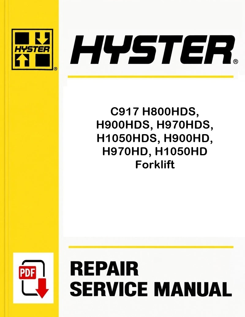 Hyster C917 H800HDS, H900HDS, H970HDS, H1050HDS, H900HD, H970HD, H1050HD Forklift Pdf Service Manual