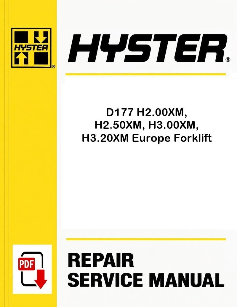 Hyster D177 H2.00XM, H2.50XM, H3.00XM, H3.20XM Europe Forklift Pdf Service Manual