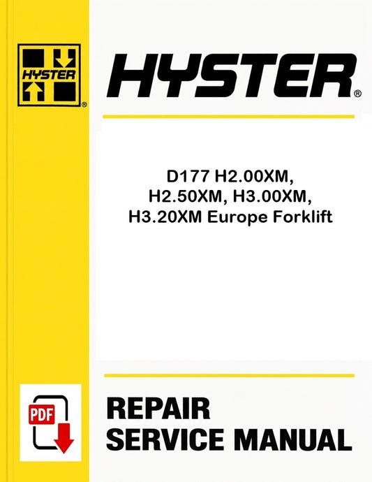 Hyster D177 H2.00XM, H2.50XM, H3.00XM, H3.20XM Europe Forklift Pdf Service Manual
