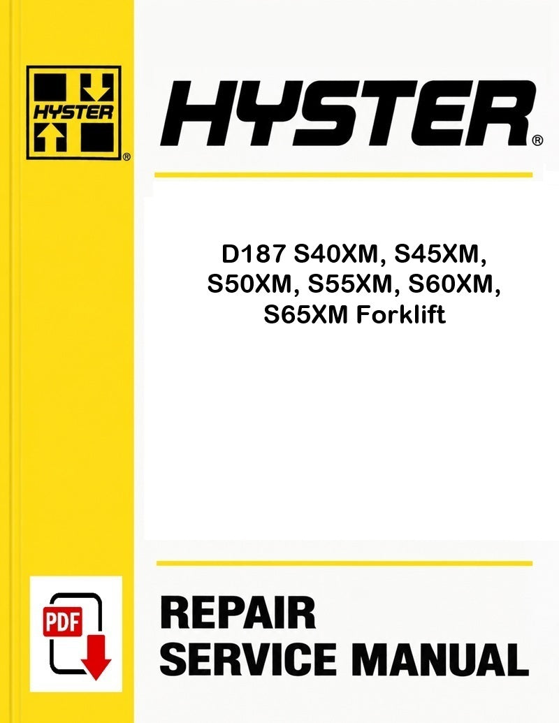 Hyster D187 S40XM, S45XM, S50XM, S55XM, S60XM, S65XM Forklift Pdf Service Manual