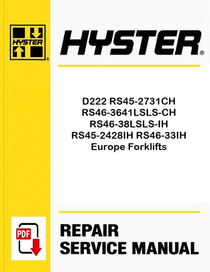 Hyster D222 RS45-2731CH RS46-3641LSLS-CH RS46-38LSLS-IH RS45-2428IH RS46-33IH Europe Forklifts Pdf Service Manual