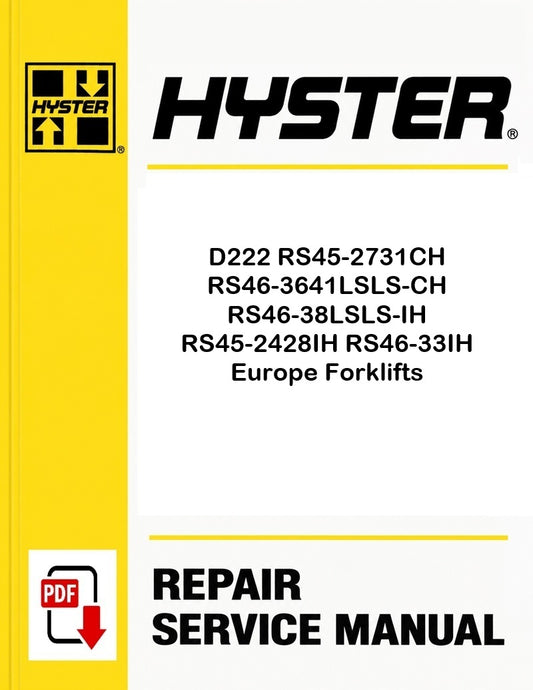 Hyster D222 RS45-2731CH RS46-3641LSLS-CH RS46-38LSLS-IH RS45-2428IH RS46-33IH Europe Forklifts Pdf Service Manual