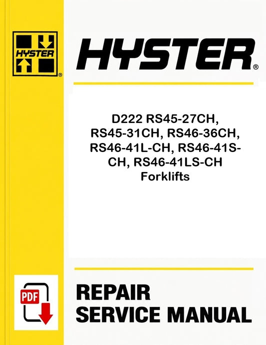 Hyster D222 RS45-27CH, RS45-31CH, RS46-36CH, RS46-41L-CH, RS46-41S-CH, RS46-41LS-CH Forklifts Pdf Service Manual
