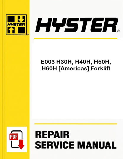 Hyster E003 H30H, H40H, H50H, H60H [Americas] Forklift Pdf Service Manual