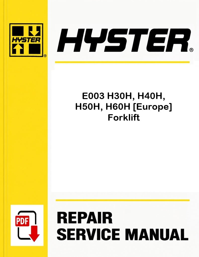 Hyster E003 H30H, H40H, H50H, H60H [Europe] Forklift Pdf Service Manual