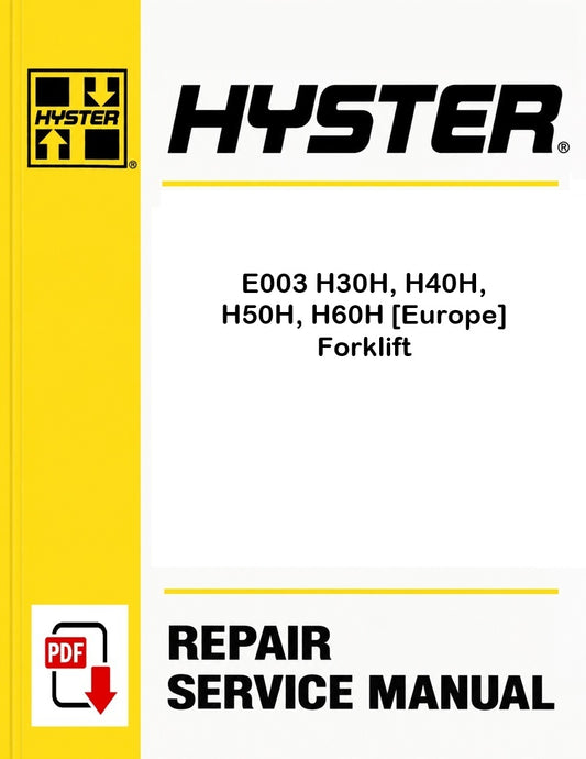 Hyster E003 H30H, H40H, H50H, H60H [Europe] Forklift Pdf Service Manual