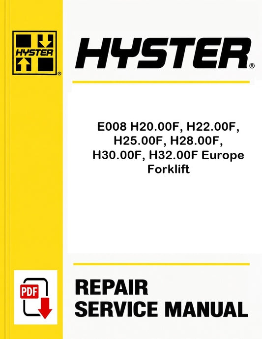 Hyster E008 H20.00F, H22.00F, H25.00F, H28.00F, H30.00F, H32.00F Europe Forklift Pdf Service Manual