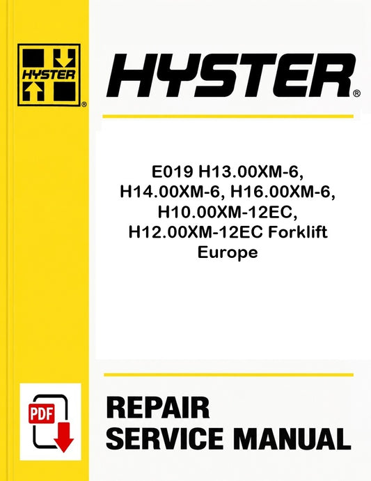 Hyster E019 H13.00XM-6, H14.00XM-6, H16.00XM-6, H10.00XM-12EC, H12.00XM-12EC Forklift Europe Pdf Service Manual