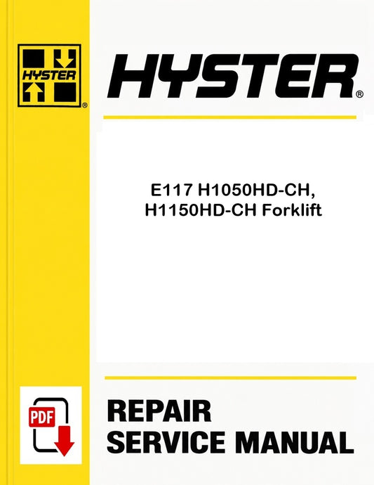 Hyster E117 H1050HD-CH, H1150HD-CH Forklift Pdf Service Manual