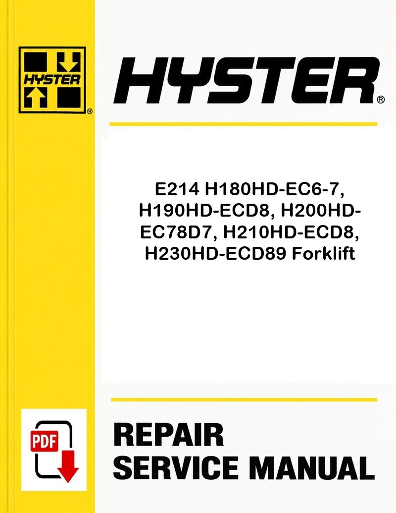 Hyster E214 H180HD-EC6-7, H190HD-ECD8, H200HD-EC78D7, H210HD-ECD8, H230HD-ECD89 Forklift Pdf Service Manual