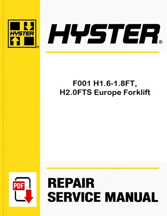 Hyster F001 H1.6-1.8FT, H2.0FTS Europe Forklift Pdf Service Manual
