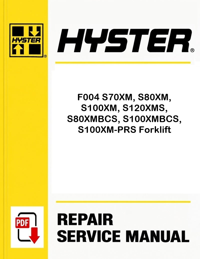 Hyster F004 S70XM, S80XM, S100XM, S120XMS, S80XMBCS, S100XMBCS, S100XM-PRS Forklift Pdf Service Manual