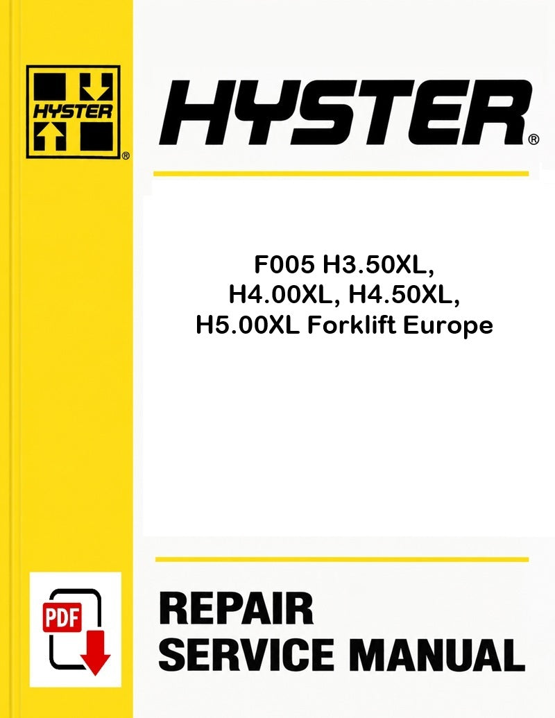 Hyster F005 H3.50XL, H4.00XL, H4.50XL, H5.00XL Forklift Europe Pdf Service Manual