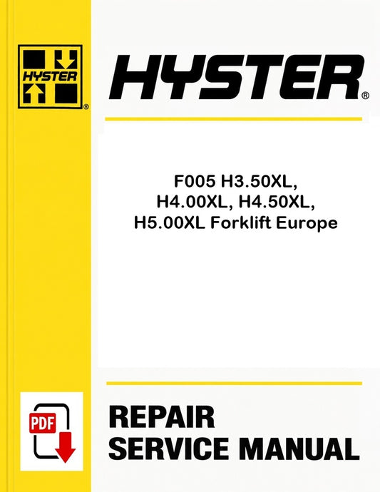 Hyster F005 H3.50XL, H4.00XL, H4.50XL, H5.00XL Forklift Europe Pdf Service Manual
