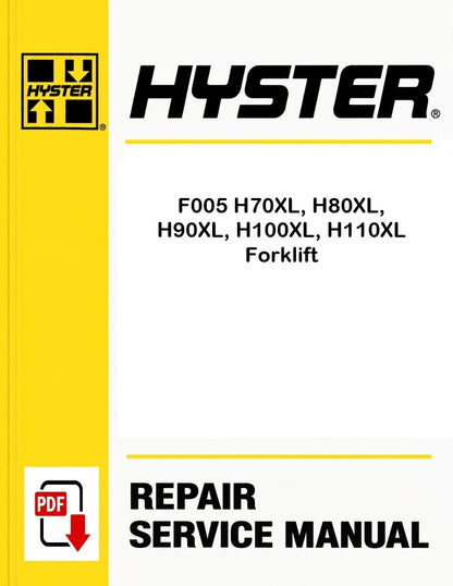 Hyster F005 H70XL, H80XL, H90XL, H100XL, H110XL Forklift Pdf Service Manual