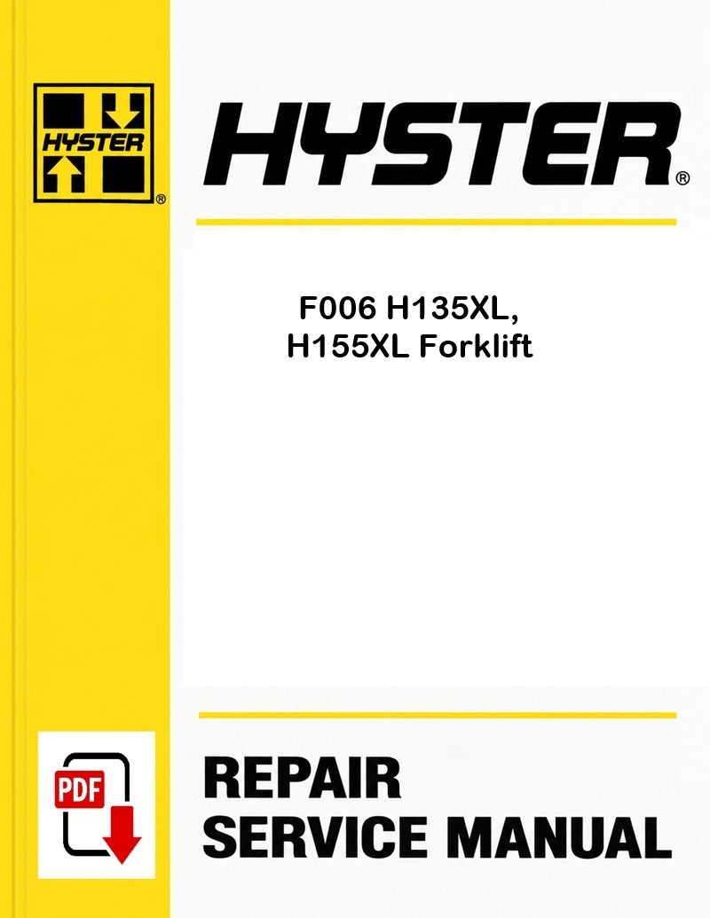 Hyster F006 H135XL, H155XL Forklift Pdf Service Manual