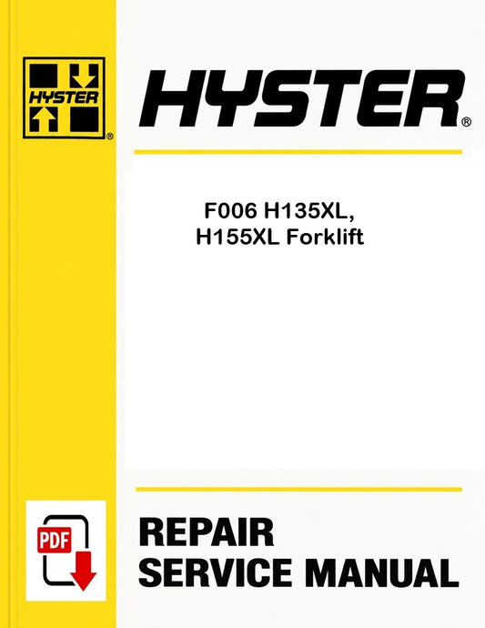 Hyster F006 H135XL, H155XL Forklift Pdf Service Manual