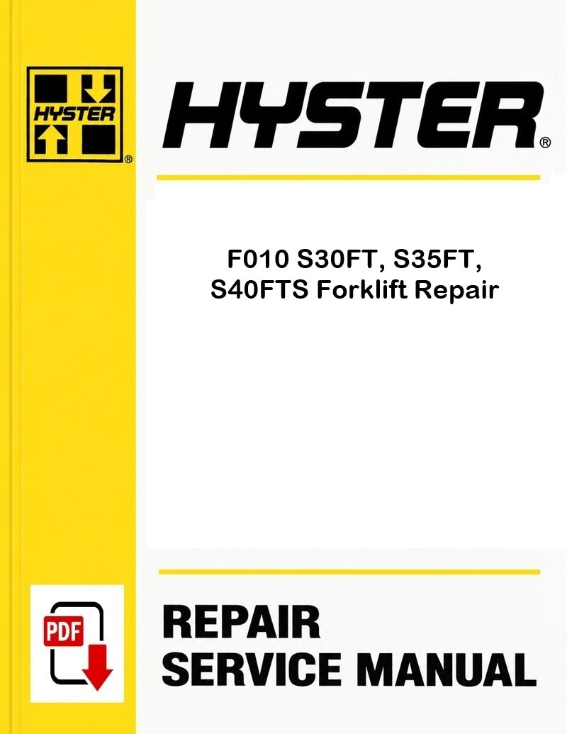 Hyster F010 S30FT, S35FT, S40FTS Forklift Repair Pdf Service Manual