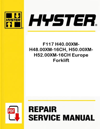 Hyster F117 H40.00XM-H48.00XM-16CH, H50.00XM-H52.00XM-16CH Europe Forklift Pdf Service Manual