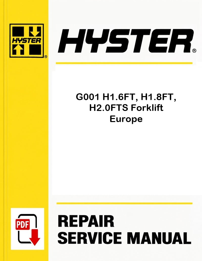 Hyster G001 H1.6FT, H1.8FT, H2.0FTS Forklift Europe Pdf Service Manual