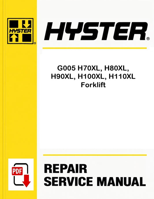Hyster G005 H70XL, H80XL, H90XL, H100XL, H110XL Forklift Pdf Service Manual