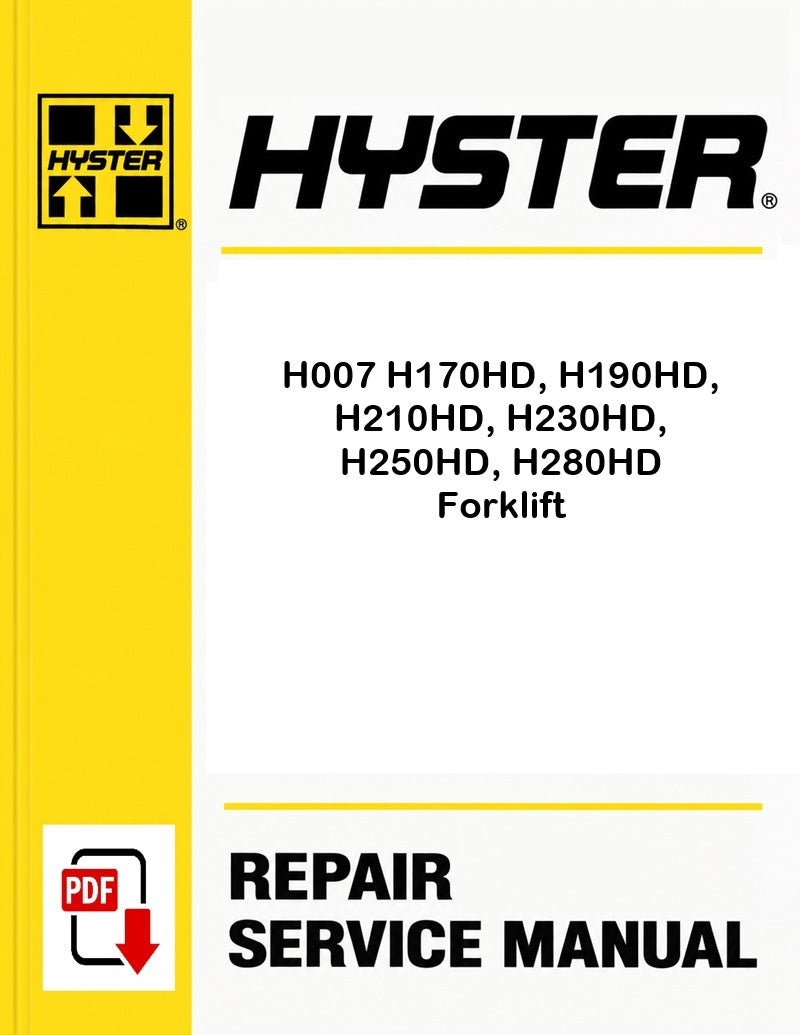 Hyster H007 H170HD, H190HD, H210HD, H230HD, H250HD, H280HD Forklift Pdf Service Manual
