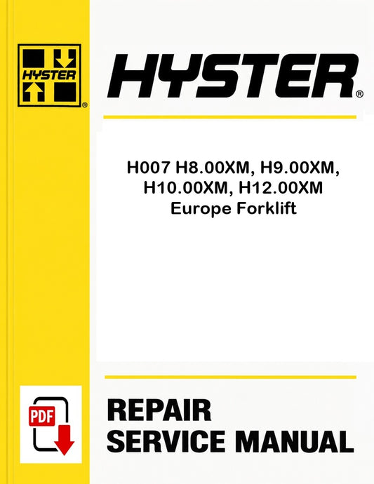 Hyster H007 H8.00XM, H9.00XM, H10.00XM, H12.00XM Europe Forklift Pdf Service Manual