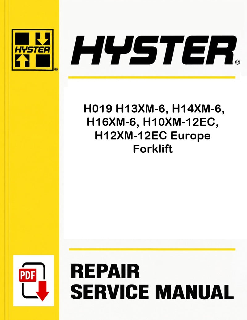 Hyster H019 H13XM-6, H14XM-6, H16XM-6, H10XM-12EC, H12XM-12EC Europe Forklift Pdf Service Manual