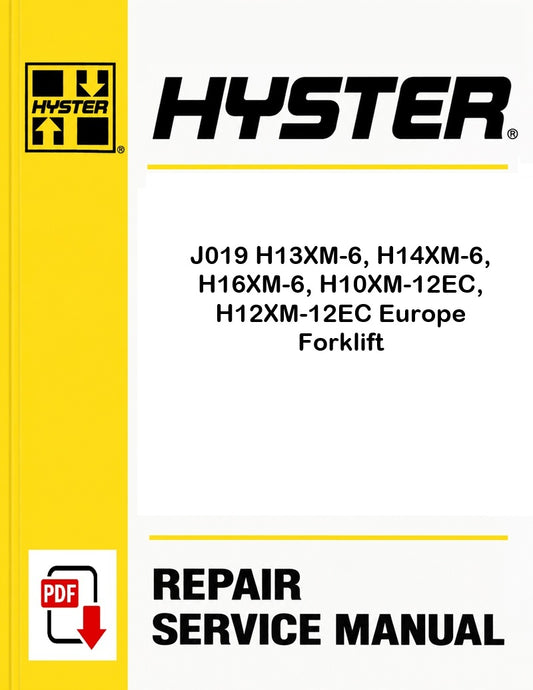 Hyster J019 H13XM-6, H14XM-6, H16XM-6, H10XM-12EC, H12XM-12EC Europe Forklift Pdf Service Manual