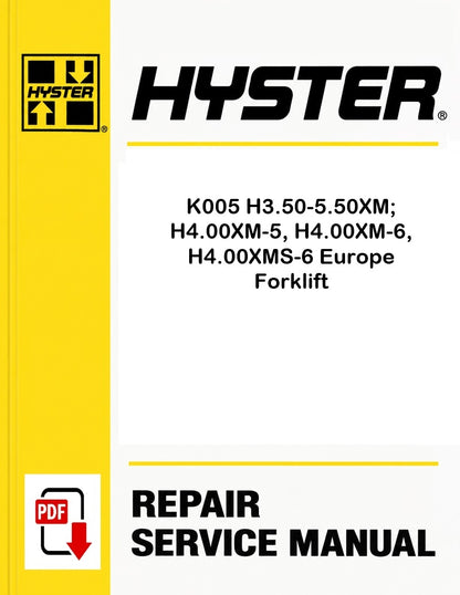 Hyster K005 H3.50-5.50XM; H4.00XM-5, H4.00XM-6, H4.00XMS-6 Europe Forklift Pdf Service Manual