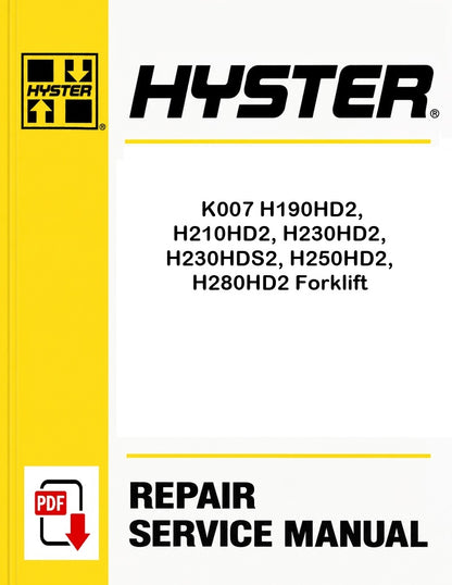 Hyster K007 H190HD2, H210HD2, H230HD2, H230HDS2, H250HD2, H280HD2 Forklift Pdf Service Manual