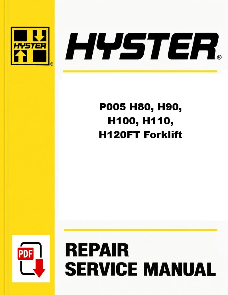 Hyster P005 H80, H90, H100, H110, H120FT Forklift Pdf Service Manual