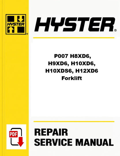 Hyster P007 H8XD6, H9XD6, H10XD6, H10XDS6, H12XD6 Forklift Pdf Service Manual