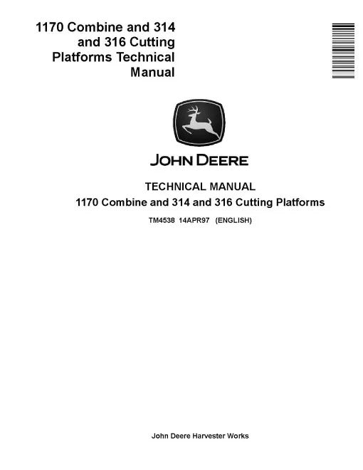 John Deere 1170 Combines, 314 and 316 Cuting Platforms Pdf Technical Service Repair Manual TM4538