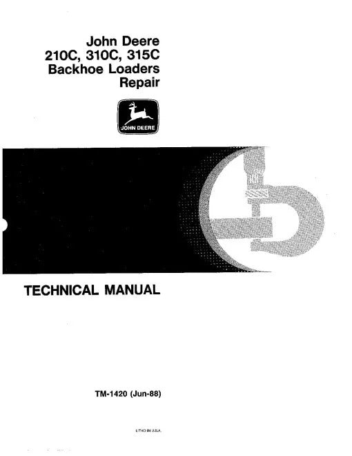 John Deere 210C, 310C and 315C Backhoe Loader Pdf Technical Service Repair Manual TM1420