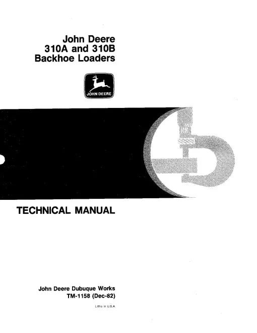 John Deere 310A and 310B Backhoe Loaders Pdf Technical Service Repair Manual TM1158