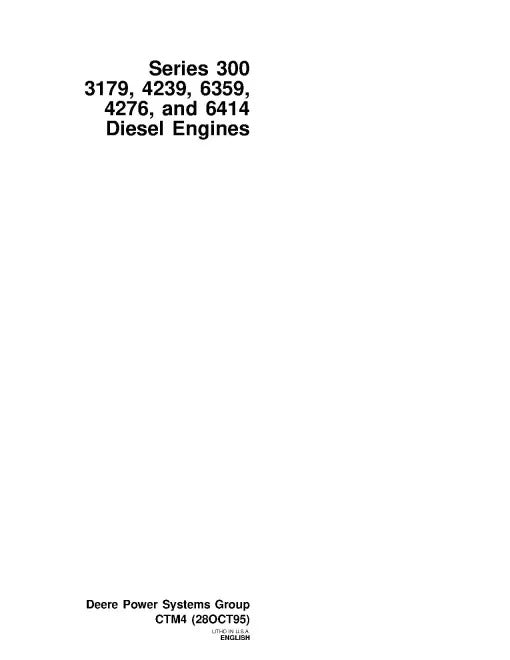 John Deere 3179, 4239, 4276, 6359 and 6414 (Series 300) Diesel Pdf Repair Service Manual (CTM4)